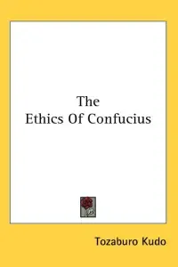 The Ethics Of Confucius