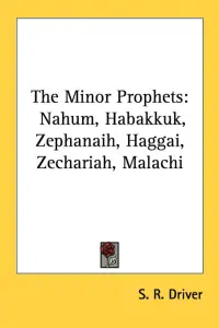The Minor Prophets: Nahum, Habakkuk, Zephanaih, Haggai, Zechariah, Malachi