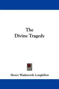 The Divine Tragedy