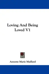 Loving And Being Loved V1