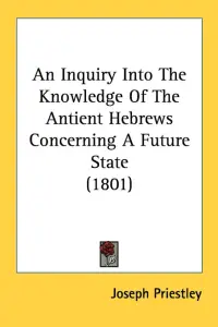 An Inquiry Into The Knowledge Of The Antient Hebrews Concerning A Future State (1801)