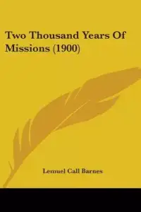 Two Thousand Years Of Missions (1900)