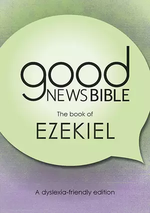Ezekiel Dyslexia-Friendly Edition  Good News Bible (GNB)