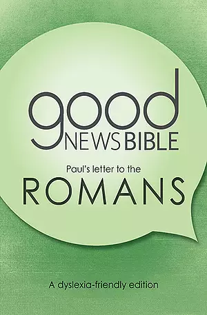 Good News Bible Dyslexia-Friendly Book Of Romans, Green, Paperback, Book Introduction, Map, Annie Vallotton Illustrations, Large Print, Wide Line Spacing
