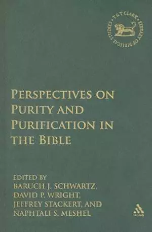 Perspectives On Purity And Purification In The Bible