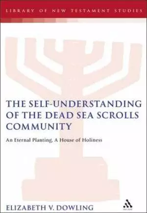 Self-Understanding of the Dead Sea Scrolls Community