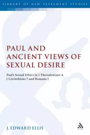 Paul and Ancient Views of Sexual Desire