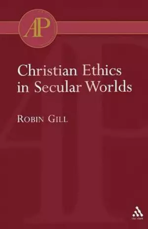 Christian Ethics in Secular Worlds