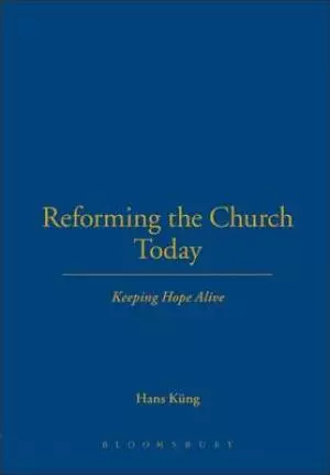 Reforming the Church Today