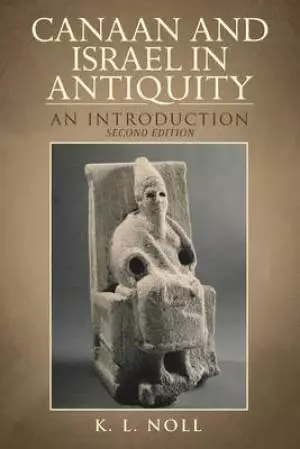 Canaan and Israel in Antiquity: a Textbook on History and Religion