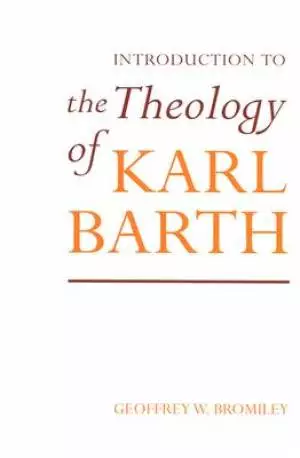 An Introduction to the Theology of Karl Barth