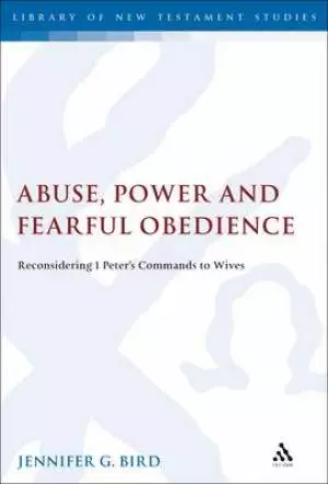 Abuse, Power and Fearful Obedience