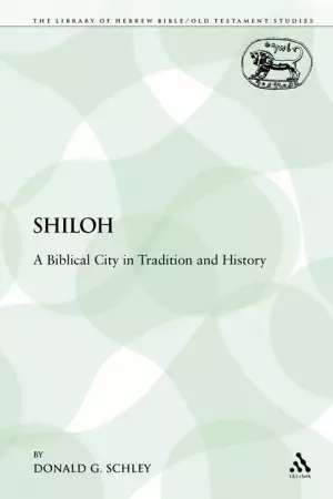 Shiloh: A Biblical City in Tradition and History