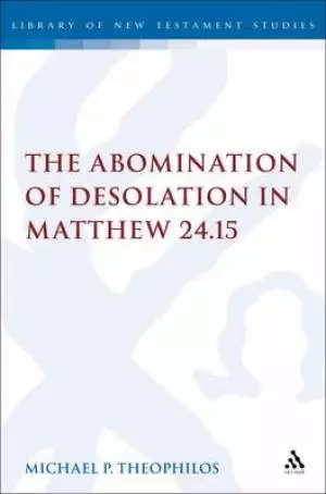 Abomination of Desolation in Matthew 24.15