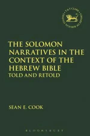 The Solomon Narratives in the Context of the Hebrew Bible