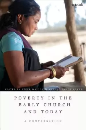 Poverty in the Early Church and Today: A Conversation