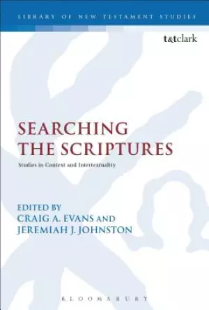Searching the Scriptures: Studies in Context and Intertextuality