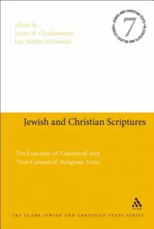 Jewish and Christian Scriptures: The Function of 'canonical' and 'non-Canonical' Religious Texts