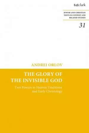 Glory Of The Invisible God