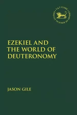 Ezekiel And The World Of Deuteronomy