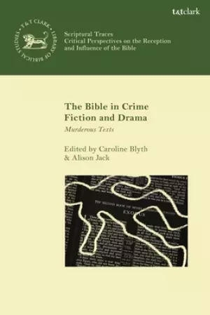 The Bible in Crime Fiction and Drama: Murderous Texts