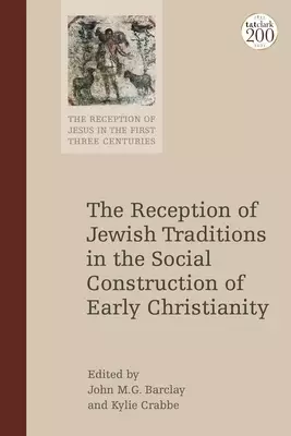 Reception Of Jewish Tradition In The Social Imagination Of The Early Christians