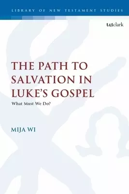 Path To Salvation In Luke's Gospel
