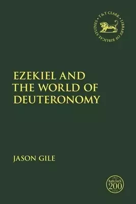 Ezekiel and the World of Deuteronomy