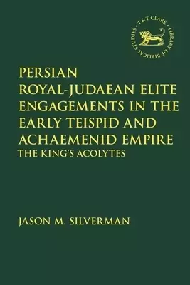 Persian Royal–judaean Elite Engagements In The Early Teispid And Achaemenid Empire