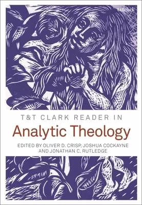 T&t Clark Reader in Analytic Theology