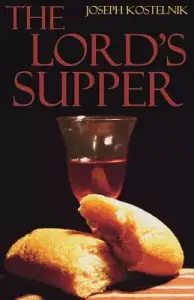 The Lord's Supper: The Mystery, Miracle, and Majesty of Real Presence