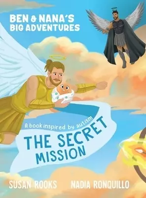 The Secret Mission: Ben & Nana's Big Adventures