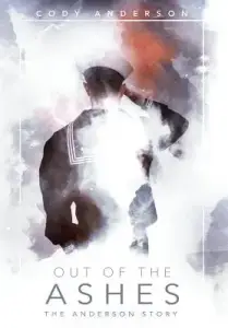 Out of the Ashes: The Anderson Story
