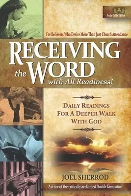 Receiving the Word with All Readiness!: Daily Readings for a Deeper Walk with God