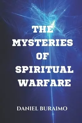 The Mysteries of Spiritual Warfare