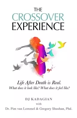 The Crossover Experience: Life-After-Death / A New Perspective