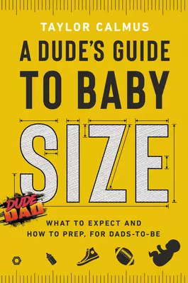 Dude's Guide to Baby Size, A
