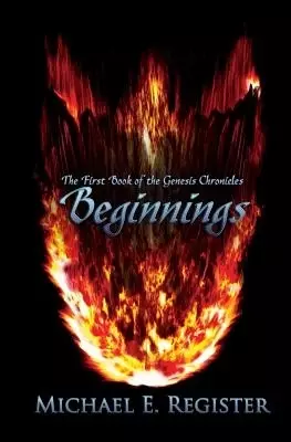 Beginnings: The First Book of the Genesis Chronicles