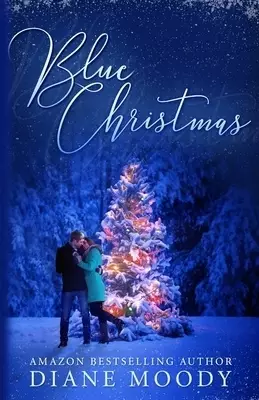 Blue Christmas: The Moody Blue Trilogy Book One
