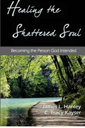 Healing the Shattered Soul