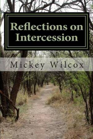 Reflections on Intercession: Standing Tall on our Knees