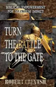 Turn The Battle To The Gate