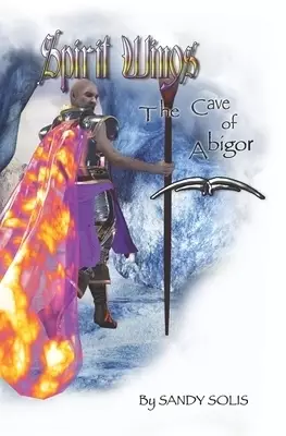 Spirit Wings The Cave of Abigor: Book Two