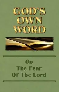 God's Own Word On The Fear Of The Lord