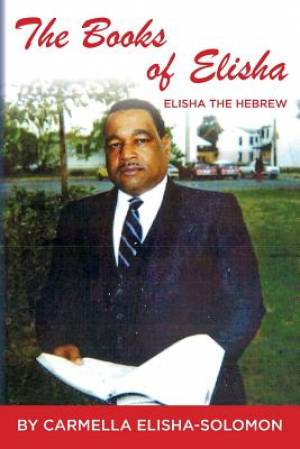 The Books of Elisha: Elisha the Hebrew