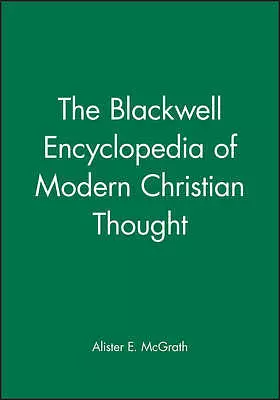 The Blackwell Encyclopedia of Modern Christian Thought