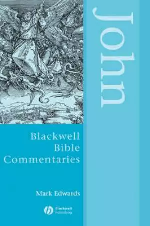 John Through The Centuries : Blackwell Bible Commentaries