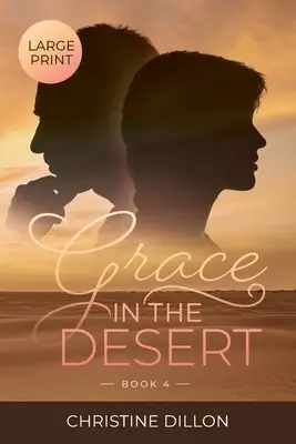 Grace in the Desert: Large Print edition