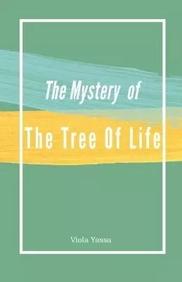 The Mystery of the Tree of Life