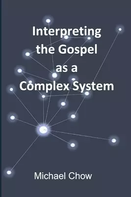 Interpreting the Gospel as a Complex System
